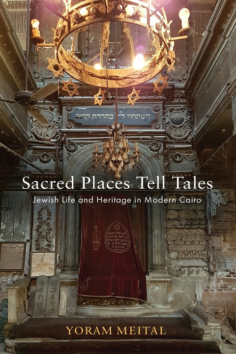 Sacred Places Tell Tales: Jewish Life and Heritage in Modern Cairo -Professor  Yoram Meital