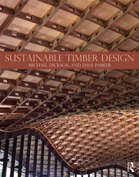 Sustainable Timber Design | Michael Dickson & Dave Parker